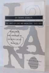 9780393319163-0393319164-The Seminar of Jacques Lacan: On Feminine Sexuality, the Limits of Love and Knowledge (Book XX)