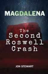 9781942016830-1942016832-Magdalena: The Second Roswell Crash
