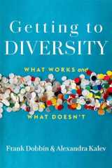9780674276611-0674276612-Getting to Diversity: What Works and What Doesn’t