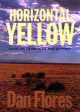 9780826320117-0826320112-Horizontal Yellow: Nature and History in the Near Southwest