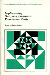 9781555428884-1555428886-Implementing Outcomes Assessment: Promise and Perils (New Directions for Institutional Research)