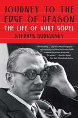 9781324035930-1324035935-Journey to the Edge of Reason: The Life of Kurt Gödel