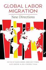 9780252086793-0252086791-Global Labor Migration: New Directions (Studies of World Migrations)