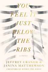 9780063066625-0063066629-You Feel It Just Below the Ribs: A Novel