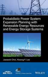 9781119684138-1119684137-Probabilistic Power System Expansion Planning with Renewable Energy Resources and Energy Storage Systems (IEEE Press Series on Power Engineering, 102)