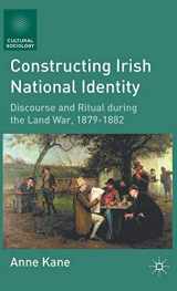 9780230120297-0230120296-Constructing Irish National Identity: Discourse and Ritual during the Land War, 1879–1882 (Cultural Sociology)