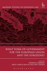 9781849468107-1849468109-What Form of Government for the European Union and the Eurozone? (Modern Studies in European Law)