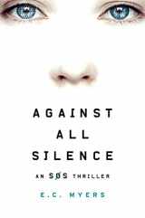 9780996066693-0996066691-Against All Silence (An SOS Thriller, 2)