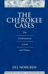 9780070471917-0070471916-The Cherokee Cases: The Confrontation of Law and Politics