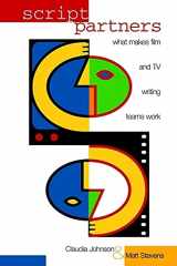 9780941188753-0941188752-Script Partners: What Makes Film and TV Writing Teams Work