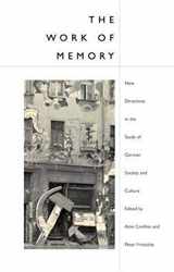 9780252027178-0252027175-The Work of Memory: New Directions in the Study of German Society and Culture