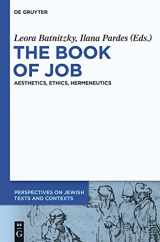 9783110333831-311033383X-The Book of Job: Aesthetics, Ethics, Hermeneutics (Perspectives on Jewish Texts and Contexts, 1)