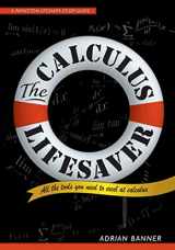 9780691130880-0691130884-The Calculus Lifesaver: All the Tools You Need to Excel at Calculus (Princeton Lifesaver Study Guides)