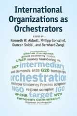 9781107442696-1107442699-International Organizations as Orchestrators