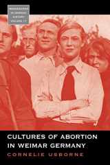 9780857451668-0857451669-Cultures of Abortion in Weimar Germany (Monographs in German History, 17)