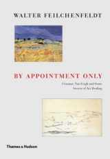 9780500976562-0500976562-By Appointment Only: Cézanne, Van Gogh and Some Secrets of Art Dealing