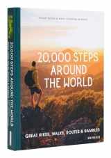 9780847873524-0847873528-20,000 Steps Around the World: Great Hikes, Walks, Routes, and Rambles