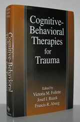 9781572304000-1572304006-Cognitive-Behavioral Therapies for Trauma