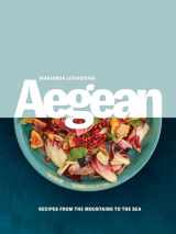 9781623718237-1623718236-Aegean: Recipes from the Mountains to the Sea