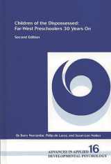 9781567504200-1567504205-Children of the Dispossessed: Far-West Preschoolers 30 Years on (Advances in Applied Developmental Psychology)