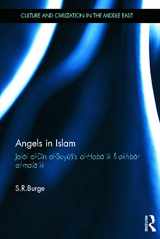 9780415672924-0415672929-Angels in Islam: Jalal al-Din al-Suyuti's al-Haba'ik fi akhbar al-mala'ik (Culture and Civilization in the Middle East)