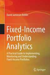 9783319365442-3319365444-Fixed-Income Portfolio Analytics: A Practical Guide to Implementing, Monitoring and Understanding Fixed-Income Portfolios