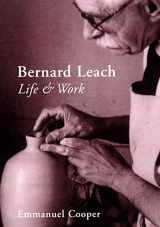 9780300099294-0300099290-Bernard Leach: Life and Work