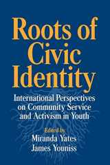 9780521028400-052102840X-Roots of Civic Identity: International Perspectives on Community Service and Activism in Youth