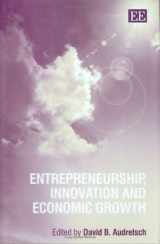 9781845427481-1845427483-Entrepreneurship, Innovation and Economic Growth