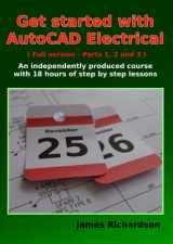 9780995749221-0995749221-Get started with AutoCAD Electrical (Full version - Parts 1, 2 and 3): An independently produced course with 18 hours of step by step lessons