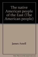 9780883010839-0883010836-The native American people of the East (The American people)