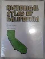 9780806112114-0806112115-Historical atlas of California,
