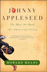 9781439178263-1439178267-Johnny Appleseed: The Man, the Myth, the American Story