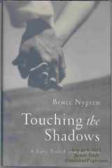 9780785267805-0785267808-Touching The Shadows: A Love Tested And Renewed
