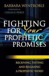 9780800795139-080079513X-Fighting for Your Prophetic Promises: Receiving, Testing And Releasing A Prophetic Word