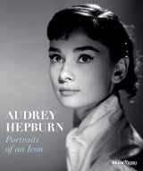 9780847847006-0847847004-Audrey Hepburn: Portraits of an Icon