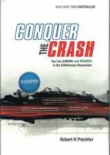 9781616041007-1616041005-2018: Last Chance to Conquer the Crash: You Can Survive and Prosper in the Deflationary Depression