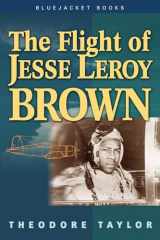 9781591148524-1591148529-The Flight of Jesse Leroy Brown (Bluejacket Books)