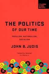9781735913605-173591360X-The Politics of Our Time: Populism, Nationalism, Socialism