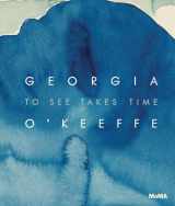 9781633451476-163345147X-Georgia O’Keeffe: To See Takes Time