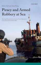 9780199609529-0199609527-Piracy and Armed Robbery at Sea: The Legal Framework for Counter-Piracy Operations in Somalia and the Gulf of Aden