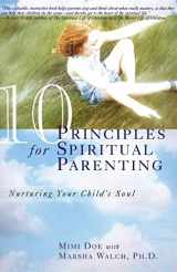 9780060952419-0060952415-10 Principles for Spiritual Parenting: Nurturing Your Child's Soul