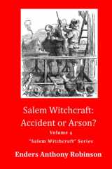 9781090126580-1090126581-Salem Witchcraft: Accident or Arson?: Volume 4 Salem Witchcraft Series