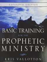 9780768403626-0768403626-Basic Training for the Prophetic Ministry Expanded Edition