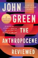 9780525555247-0525555242-The Anthropocene Reviewed: Essays on a Human-Centered Planet