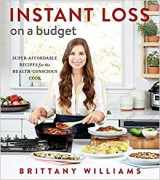 9781974810642-197481064X-Instant Loss on a Budget: Super-Affordable Recipes for the Health-Conscious Cook