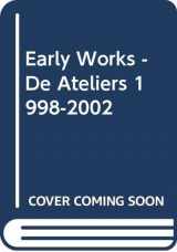 9789080731813-9080731811-Early Works - De Ateliers 1998-2002