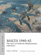 9781472820600-1472820606-Malta 1940–42: The Axis' air battle for Mediterranean supremacy (Air Campaign, 4)