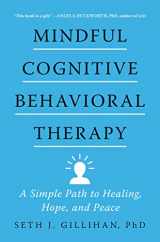 9780063075719-0063075717-Mindful Cognitive Behavioral Therapy: A Simple Path to Healing, Hope, and Peace