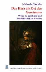9783756220120-3756220125-Das Herz als Ort des Gewissens: Wege zu geistiger und körperlicher Immunität (German Edition)